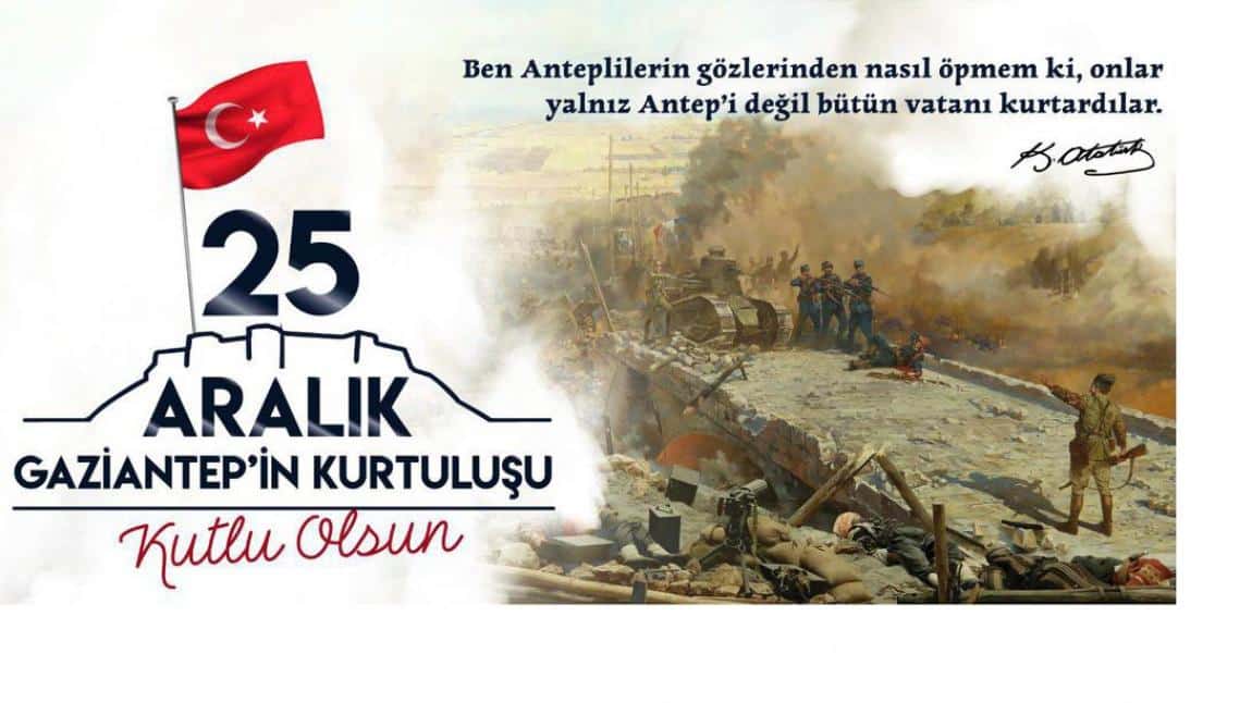 25 Aralık Gaziantep'in Düşman İşgalinden Kurtuluş Günü